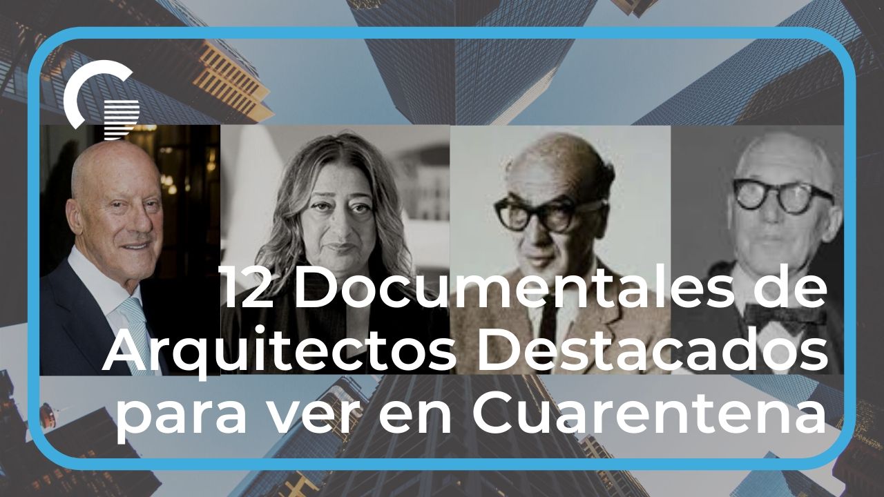 12 Documentales de Arquitectos Destacados para ver en Cuarentena (gratis en YouTube)